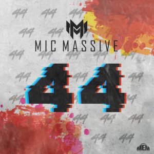 Mic Massive - 44 - Massive Empire Music