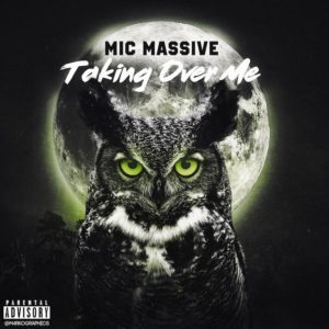 Taking Ova Me - Mic Massive - Hip Hop Single